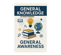 All-in-One General Knowledge and General Awareness Book: 1000 MCQ Questions and Answers