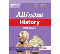 All in One History CBSE Class 12: NCERT Based Complete Theory, Practice Exercises, CBQs, A-R, Sample Papers & Mind Maps