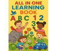 ALL IN ONE LEARNING BOOK: Alphabets, Numbers, Fruits, Flowers, Vegetables, Domestic Animals & Pets, Wild Animals, Birds, Vehicles, Insects, Reptiles & ... Of Communication, Rhymes, Parts Of The Body.