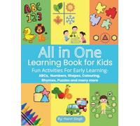 All In One Learning Book for Kids: Alphabet, Numbers, Shapes, Animals, Fruits and Vegetables, Puzzles, Rhymes, Colouring and More: Fun Activity Workbook for Ages 3-6