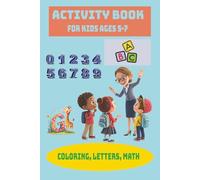 All-in-One Learning Fun: Math, Letter Writing, and Coloring Activities for Kids Ages 5-7