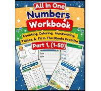 All-in-One Numbers Workbook Part 1 (1-50): Counting, Coloring, Handwriting, Fill in the Blanks & Times Tables Practice for Kids Ages 3-6: Fun & ... Kids | Early Learning Numbers Activity