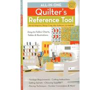 All-In-One Quilter's Reference Tool: Easy-To-Follow Charts, Tables & Illustrations
