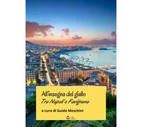 All’insegna del giallo. Tra Napoli e Favignana