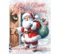 All is Bright; A Family Christmas: A coloring book for the whole Family 62 coloring pages by Dianadellia