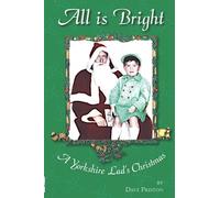 All is Bright - A Yorkshire Lad's Christmas