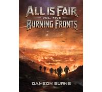 All is Fair: Burning Fronts