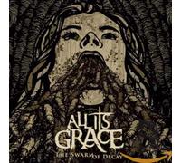 All Its Grace - The Swarm of Decay