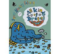 All Kinds of Dragons: Adventurous Hand drawn coloring book featuring hand drawn fantasy dragons.