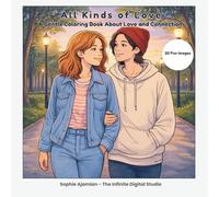 All Kinds of Love: A Gentle Coloring Book Celebrating Connection, Care, and Diverse Relationships