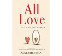 All Love: First the Self, Then the World