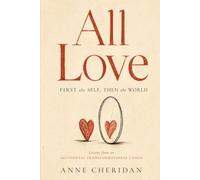 All Love: First the Self, Then the World