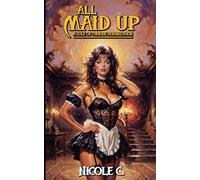 All Maid Up: A Tale of Reluctant Feminization