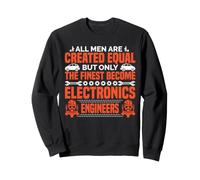 all Man Are Created Equal Electronics Engineers Engineering Felpa