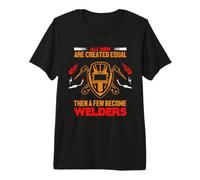 all Men Are Created Equal Then A Few Become Welders Maglietta Premium