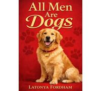 All Men Are Dogs