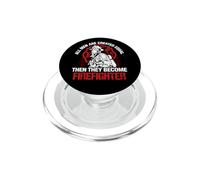 All Men They Become Firefighter Funny Fireman Firefighters PopSockets PopGrip per MagSafe