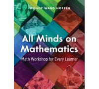 All Minds on Mathematics: Math Workshop for Every Learner