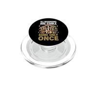 All Mushrooms Are Edible Some Only Once PopSockets PopGrip per MagSafe
