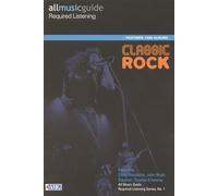 All Music Guide Required Listening: Classic Rock