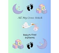 All My Cross Stitch Baby's First Patterns