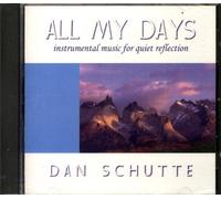 All My Days: Instrumental Music for Quiet Reflection by Dan Schutte (2006-06-25)