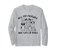 all My Friends Are Cats And Dogs Funny Pet Maglia a Manica