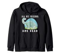 all My Friends Are Dead Funny - Maglietta con Dinosauro Felpa con Cappuccio