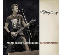 Say Anything All My Friends Are Enemies: Early Rarities (CD)