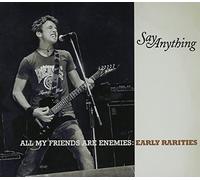 All My Friends Are Enemies: Early Rarities by Say Anything (2013-05-04)