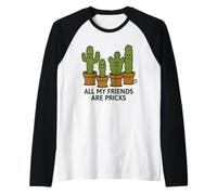 all My Friends Are Pricks Funny Cactus Maglia con Maniche Raglan