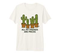 all My Friends Are Pricks Funny Cactus Maglietta Premium