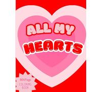 All My Hearts Coloring Book: Bold & Easy
