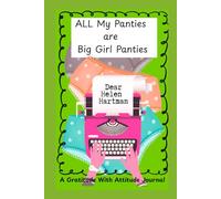 All My Panties Are Big Girl Panties