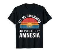 all My Passwords Are Protected By Amnesia Tecnologia Maglietta