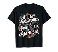 all My Passwords Are Protected By Amnesia Tecnologia - Maglietta