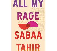 All My Rage: A Novel