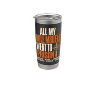 All My Role Models Went to Prison Christians Bible Events Bicchiere termico in acciaio inox doppia parete