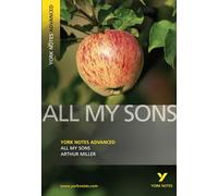 All My Sons: everything you need to catch up, study and prepare for 2021 assessments and 2022 exams