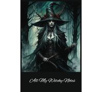 All My Witchy Notes: A rule lined journal for witches to keep their spells
