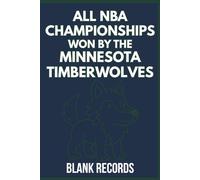 All NBA Championships Won by the Minnesota Timberwolves: A Premium Commemorative NBA Basketball Book