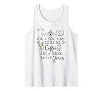 all Need I is Little Coffee & a Whole Lot of Jesus Faith God Canotta