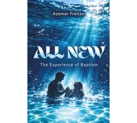 All New: The Experience of Baptism