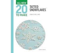 All-new Twenty to Make: Tatted Snowflakes