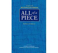 All of a Piece: A Life With Multiple Sclerosis