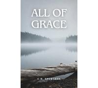 All of Grace: (Annotated)
