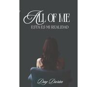 All of Me: Esta es mi realidad