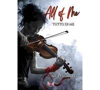 All of me. Tutto di me