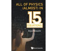 All Of Physics (Almost) In 15 Equations - Mansoulie Bruno