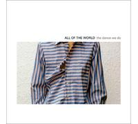 All of the World - Dance We Do, the [Re-Issue]